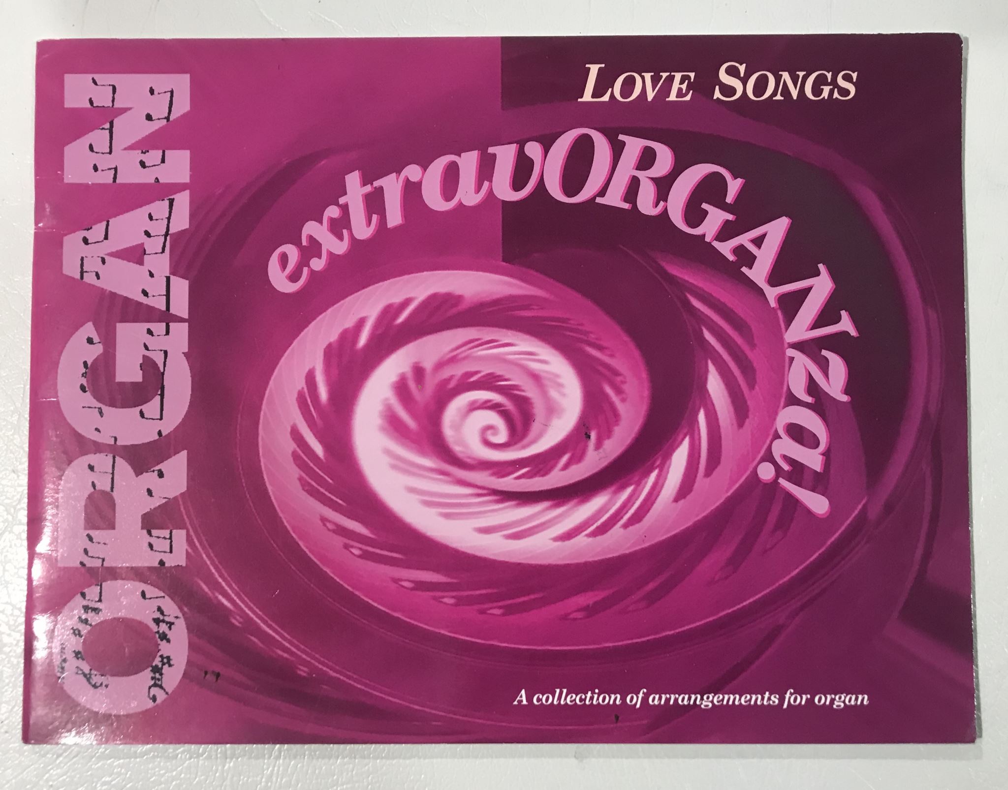 Organ Love Songs Extravorganza A Collection of Arrangements for Organ